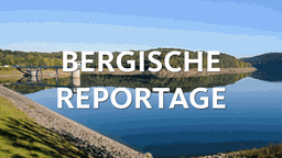Vorschaubild für "Bergische Reportage" bei Lokalzeit Bergisches Land