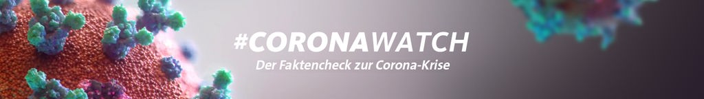 Das Bild zeigt das Coronavirus. Darauf steht: Coronawatch. Der Faktencheck zur Corona-Krise
