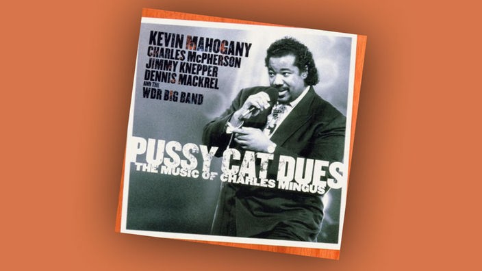 Pussy Cat Dues -The Music of Charles Mingus