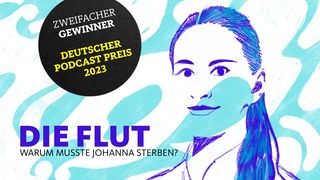 Podcastcover von "Die Flut. Warum musste Johanna sterben?"