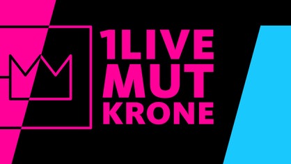 Die 1LIVE Mutkrone