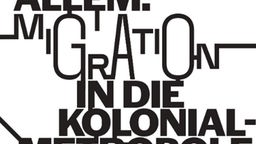  »Trotz allem: Migration in die Kolonialmetropole Berlin«, Ausschnitt aus dem Flyer der Ausstellung