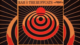 Rah & The Ruffcats: "Orile to Berlin"