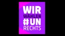 Logo der Kampagne #unrechts: Lila-pink gehaltenes Bild mit dem Schriftzug "Wir wählen #unrechts"