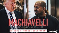 Machiavelli - "Größe oder Wahn: Kanye West und Donald Trump"