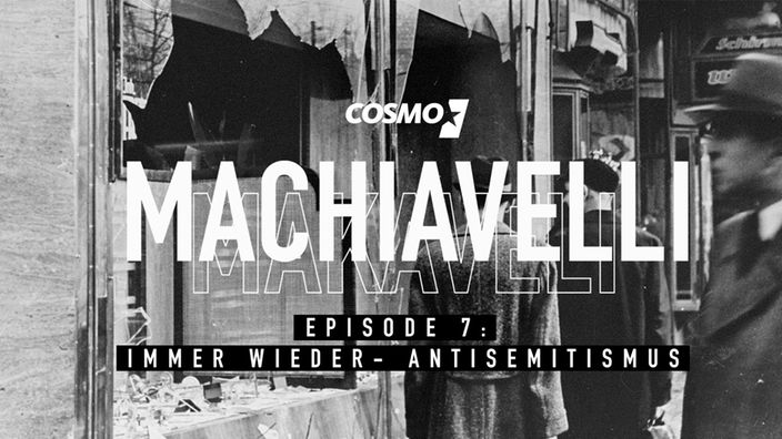 Machiavelli - Episode 7 - Immer wieder - Antisemitismus