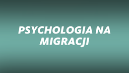 Psychologia na emigracji