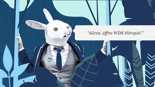 Illustration: Hase als Symbolbild für das WDR Hörspiel. Sprechblase: "Alexa, öffne WDR Hörspiel"