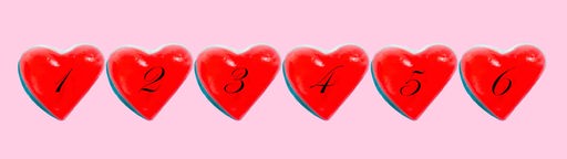 Sechs nummerierte rote Herzchen auf rosa Hintergrund.