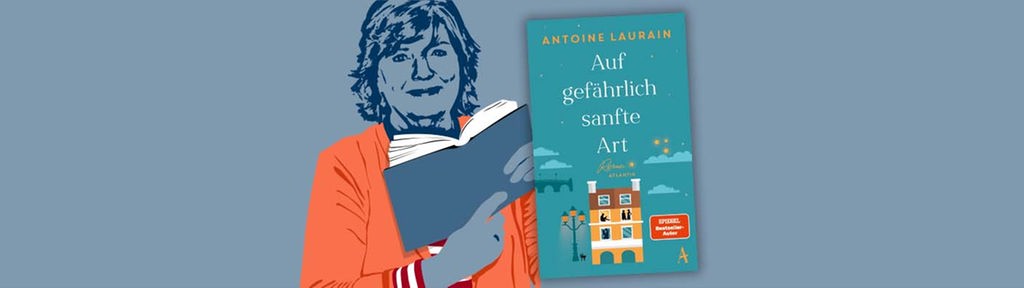 Antoine Laurain: Auf gefährlich sanfte Art