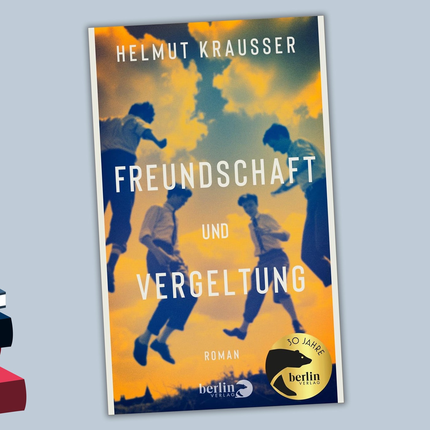 Helmut Krausser - Freundschaft und Vergeltung