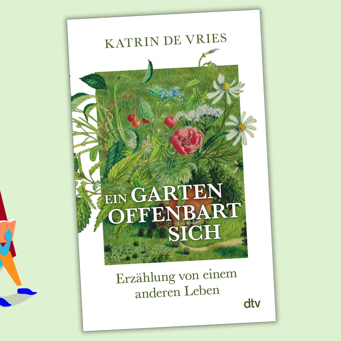 Katrin de Vries - Ein Garten offenbart sich