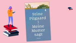 Das Buchcover von "Meine Mutter sagt" von Stine Pilgaard