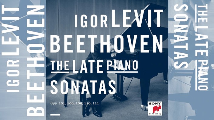 Cover: Beethoven - The Late Piano Sonatas, Igor Levit