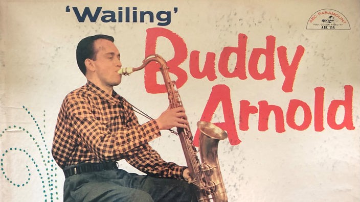 Buddy Arnold - Wailing (Ausschnitt aus dem Albumcover)