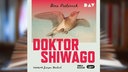 Hörbuchcover: "Doktor Schiwago" von Boris Pasternak gelesen von Jürgen Hentsch