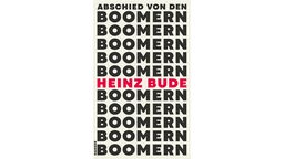 Buchcover: "Abschied von den Boomern" von Heinz Bude