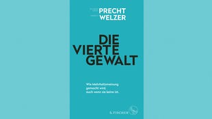 Buchcover: "Die vierte Gewalt" von Richard David Precht und Harald Welzer