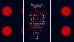 Buchcover "V13 - Die Terroranschläge von Paris" vonr Emmanuel Carrère zeigt den Titel auf schwarzem Hintergrund mit grußen roten Punkten.