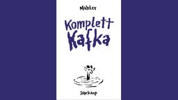 Buchcover: "Komplett Kafka" von Nicolas Mahler