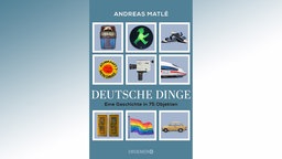 Das Buchcover "Deutsche Dinge" von Andreas Matlé.