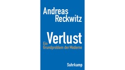 Das Buchcover "Verlust" von Andreas Reckwitz.