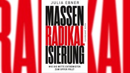 Buchcover von Julia Ebeners "Massenradikalisierung".