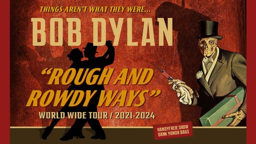 Bob Dylan, Rough and rowdy ways, Tourplakat
