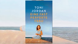 Buchcover: "Eine fast perfekte Frau" von Toni Jordan