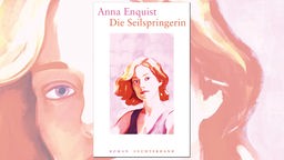 Buchcover: "Die Seilspringerin" von Anna Enquist 