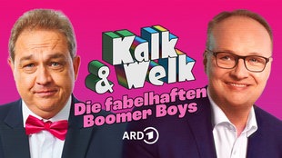 Podcast "Kalk & Welk – Die fabelhaften Boomer Boys"