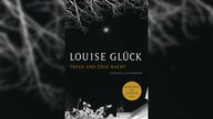 Buchcover: "Treue und edle Nacht" von Louise Glück