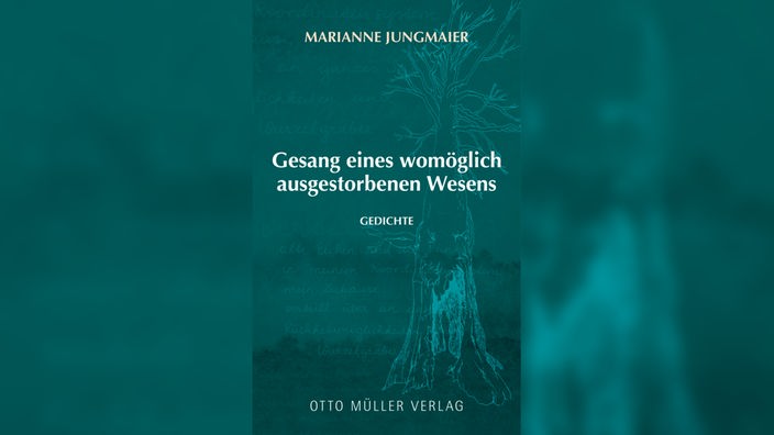 Buchcover: "Gesang eines womöglich ausgestorbenen Wesens" von Marianne Jungmaier 