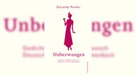 Buchcover: "Unbezwungen" von Dorothy Parker