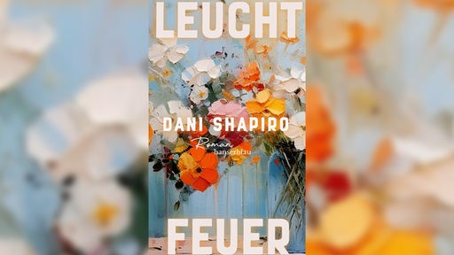 Buchcover: "Leuchtfeuer" von Dani Shapiro