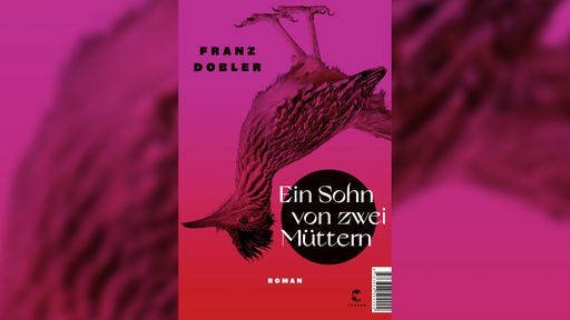Buchcover: "Ein Sohn von zwei Müttern" von Franz Dobler