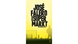 Buchcover: "Supermarkt" von José Falero