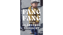 Buchcover: "Glänzende Aussicht" von Fang Fang