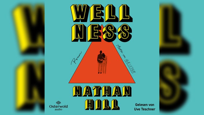 Hörbuchcover: "Wellness" von Nathan Hill