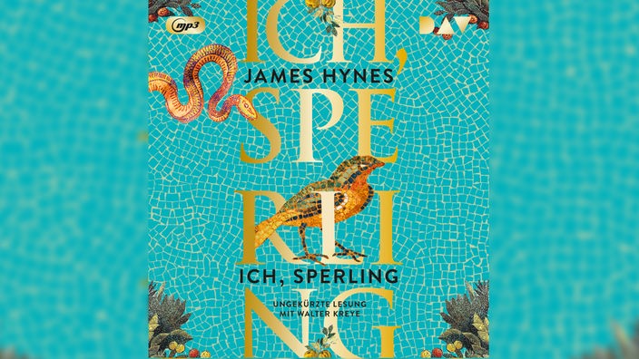 Hörbuchcover: "Ich, Sperling" von James Hynes