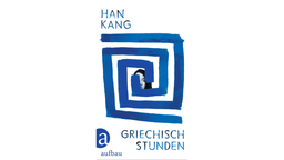 Buchcover: "Griechischstunden" von Han Kang