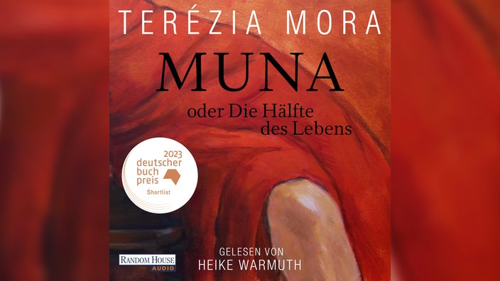 Hörbuchcover: "Muna oder Die Hälfte des Lebens" von Terézia Mora