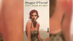 Buchcover: "Hier muss es sein" von Maggie O’Farrell