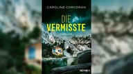 Buchcover: "Die Vermisste" von Caroline Corcoran