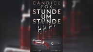 Buchcover: "Stunde um Stunde" von Candice Fox