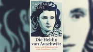 Buchcover: "Die Heldin von Auschwitz" von Barbara Beuys