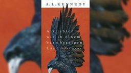 Buchcover: "Als lebten wir in einem barmherzigen Land" von A.L. Kennedy