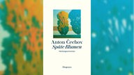 Buchcover: "Späte Blumen. Herbstgeschichten" von Anton Čechov