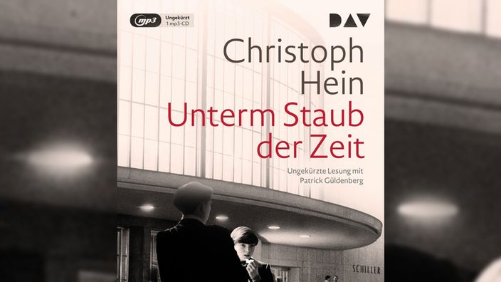 Hörbuch-Cover "Unterm Staub der Zeit" von Christoph Hein