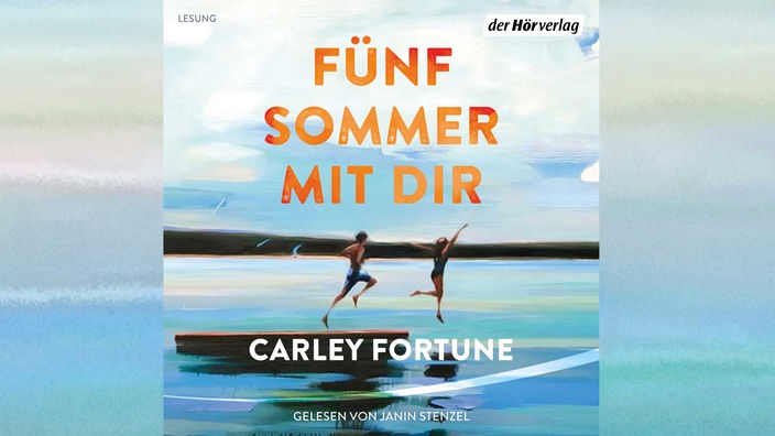 Auf dem Cover des Hörbuchs "Fünf Sommer mit dir" von Carley Fortune springen ein Mann und eine Frau in einen See